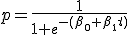 p=\frac{1}{1+e^{-(\beta_0~+~\beta_1~t)}}